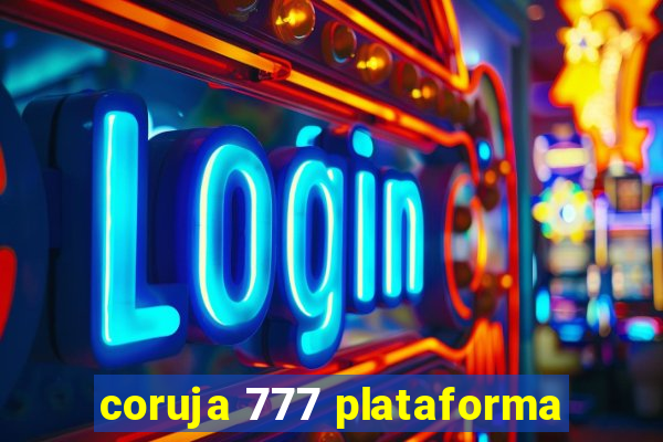 coruja 777 plataforma